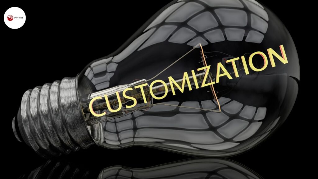 Customization